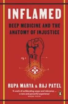 Inflamed Av Rupa Marya, Raj Patel Inflamed Av Rupa Marya, Raj Patel