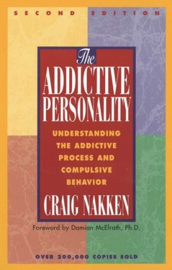 The Addictive Personality Av Craig Nakken