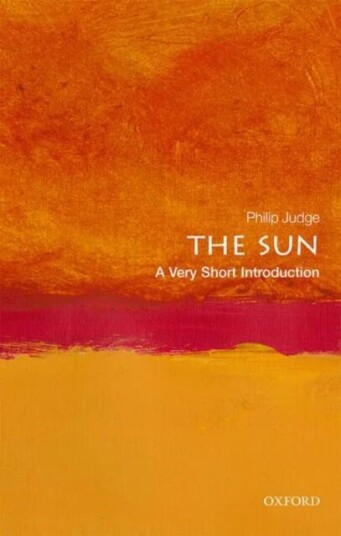The Sun: A Very Short Introduction Av Philip (Senior Scientist Senior Scientist  Judge