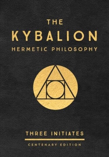 The Kybalion: Centenary Edition Av Three Initiates The Kybalion: Centenary Edition Av Three Initiates