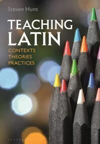 Teaching Latin: Contexts, Theories, Practices Av Steven Hunt Teaching Latin: Contexts, Theories, Practices Av Steven Hunt