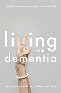 Hydén Lars-Christer Living With Dementia