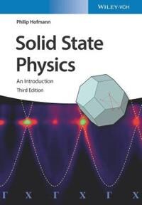 Solid State Physics Av Philip (Institute For Storage Ring Facilities University Of Aarhus Denmark) Hofmann Solid State Physics Av Philip (Institute For Storage Ring Facilities University Of Aarhus Denmark) Hofmann