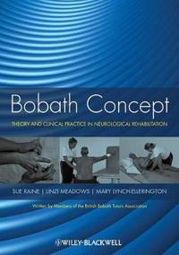 Meadows L Bobath Concept – Theory and Clinical Practice in Neurological Rehabilitation
