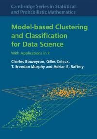 Model-Based Clustering And Classification For Data Science Av Charles Bouveyron, Gilles Celeux, T. Brendan (University College Dublin) Murphy, Adrian