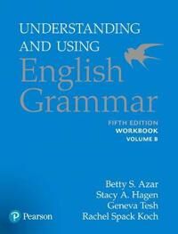 Understanding And Using English Grammar, Workbook Split B Av Betty S Azar, Betty S. Azar, Stacy A. Hagen Understanding And Using English Grammar, Workbook Split B Av Betty S Azar, Betty S. Azar, Stacy A. Hagen