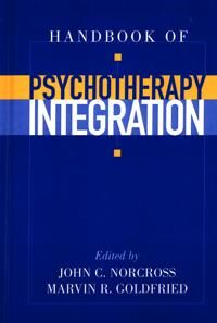 Norcross John C. Handbook of Psychotherapy Integration
