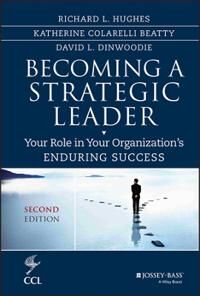 Becoming A Strategic Leader Av Richard L. (Center For Creative Leadership) Hughes, Katherine M. (Center For Creative Leadership) Beatty, David Dinwood