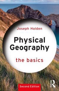 Physical Geography: The Basics Av Joseph Holden