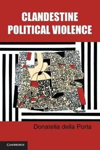 della Porta Donatella Clandestine Political Violence
