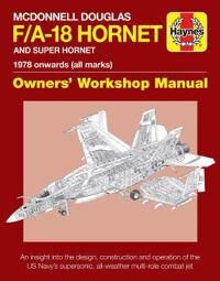 Mcdonnell Douglas F/a-18 Hornet And Super Hornet Owners' Workshop Manual Av Steve Davies Mcdonnell Douglas F/a-18 Hornet And Super Hornet Owners' Workshop Manual Av Steve Davies