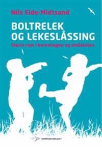 Boltrelek Og Lekeslåssing Av Nils Eide-Midtsand