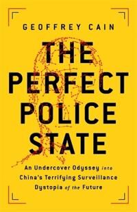 Cain Geoffrey The Perfect Police State Cain Geoffrey The Perfect Police State