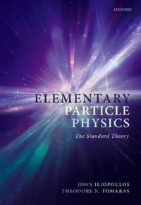 Elementary Particle Physics Av John (Director Of Research Emeritus D Iliopoulos