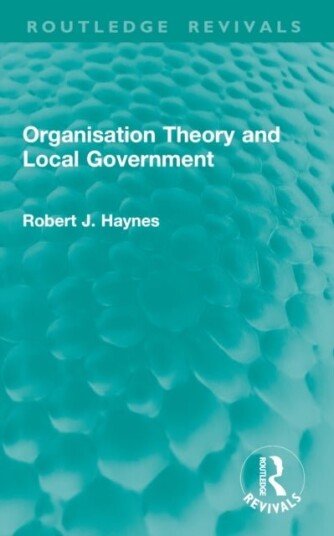Organisation Theory and Local Government Organisation Theory and Local Government