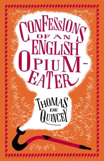 Confessions Of An English Opium-Eater Av Thomas De Quincey