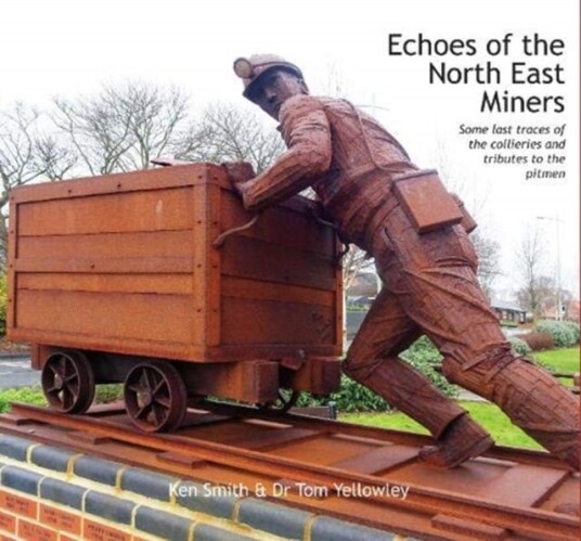 Echoes Of The North East Miners Av Ken Smith