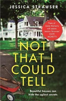 Not That I Could Tell The pageturning domestic drama