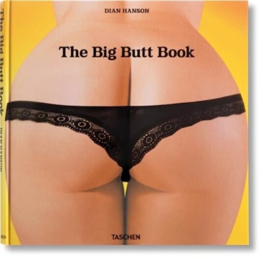 The Big Butt Book Av Dian Hanson