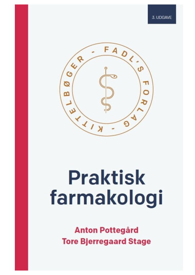 Praktisk Farmakologi 3. Udgave | Anton Pottegård Og Tore Bjerregaard Stage | Språk: Dansk