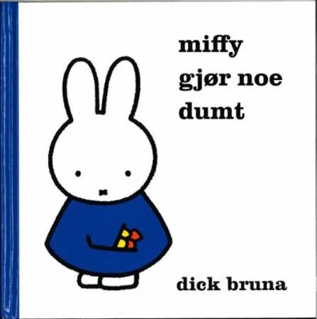 Miffy Gjør Noe Dumt Av Dick Bruna