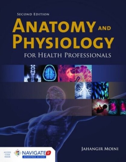 Anatomy And Physiology For Health Professionals