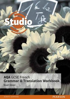 Studio AQA GCSE French Grammar and Translation Workbook