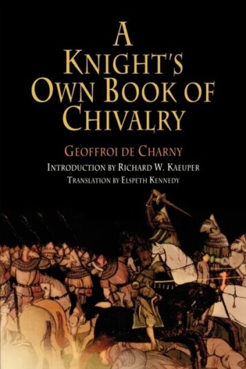 A Knight'S Own Book Of Chivalry Av Geoffroi De Charny