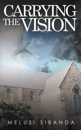 Carrying The Vision Av Melusi Sibanda