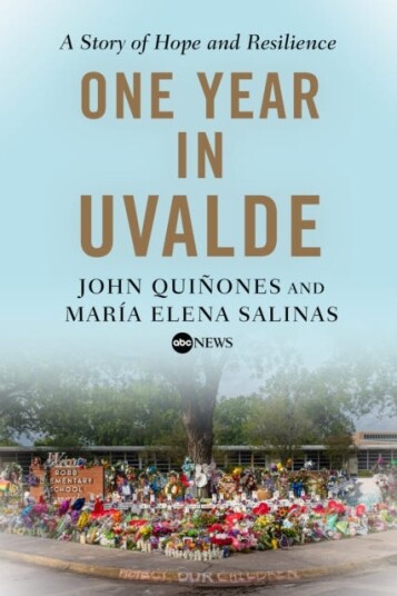 One Year In Uvalde A Story of Hope and Resilience