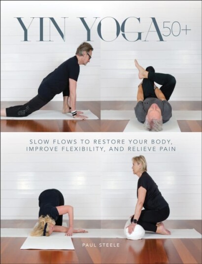 Yin Yoga 50+ Av Paul Steele