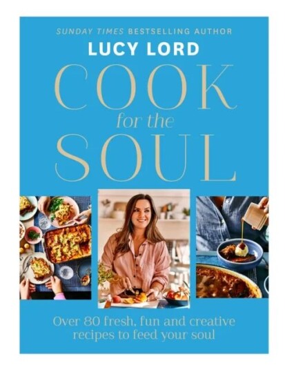 Cook For The Soul Av Lucy Lord