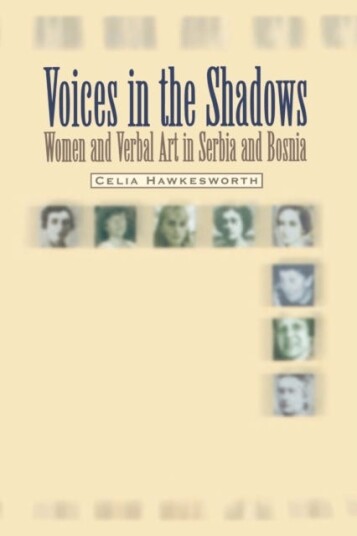 Voices In The Shadows Av Celia (Professor Of Serbian And Croatian Studies University Of London) Hawkesworth