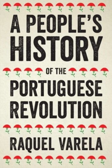 A People'S History Of The Portuguese Revolution Av Raquel Varela