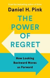 The Power Of Regret Av Pink Daniel H. Pink