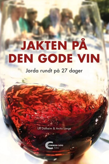 Jakten På Den Gode Vin Av Ulf Dalheim, Anita Lange