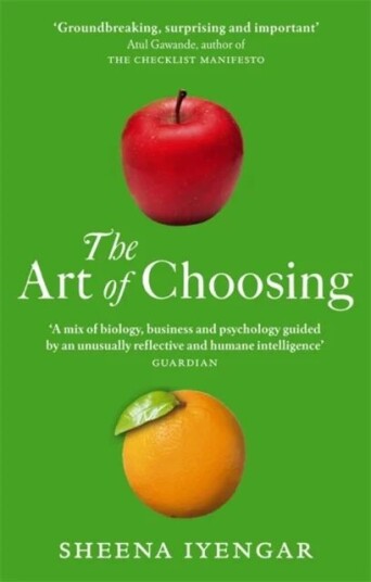 The Art Of Choosing Av Sheena Iyengar