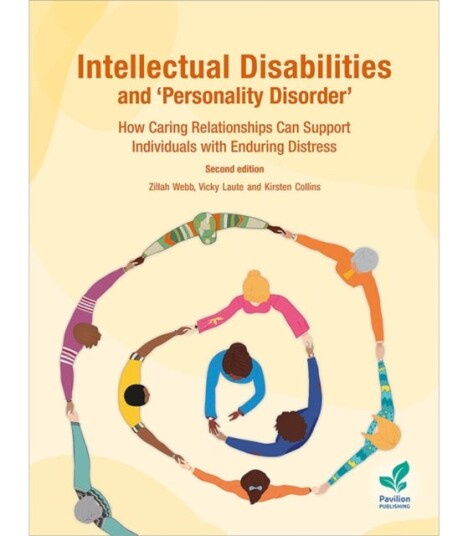 Intellectual Disabilities and ‘Personality Disorder’ How Caring Relationships Can Support Individuals with Enduring Distress
