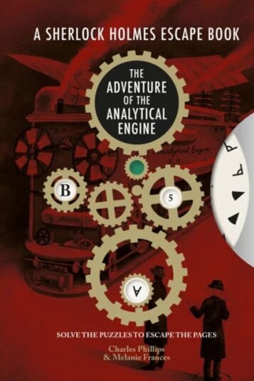 Sherlock Holmes Escape, A - The Adventure Of The Analytical Engine Av Charles Phillips, Melanie Frances Sherlock Holmes Escape, A - The Adventure Of The Analytical Engine Av Charles Phillips, Melanie Frances