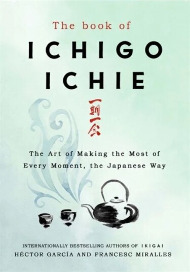 The Book Of Ichigo Ichie Av Francesc Miralles, Hector Garcia