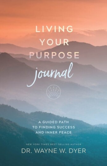 Living Your Purpose Journal A Guided Path to Finding Success and Inner Peace