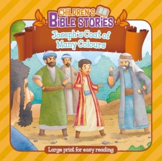 Children's Bible Stories: Joseph's Coat of Many Colours