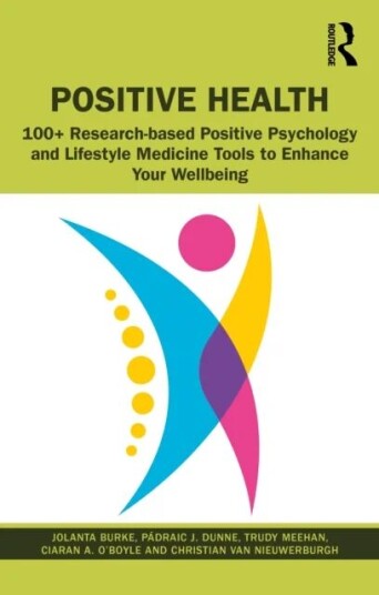 Positive Health Av Jolanta Burke, Padraic J. Dunne, Trudy Meehan, Ciaran A. O¿boyle, Christian Van Nieuwerburgh