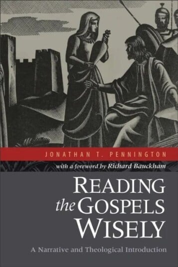 Reading The Gospels Wisely ¿ A Narrative And Theological Introduction Av Jonathan T. Pennington, Richard Bauckham