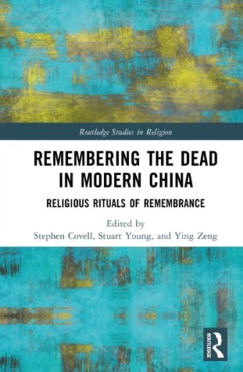 Remembering the Dead in Modern China Remembering the Dead in Modern China