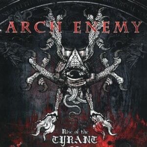 Arch Enemy  Rise Of The Tyrant