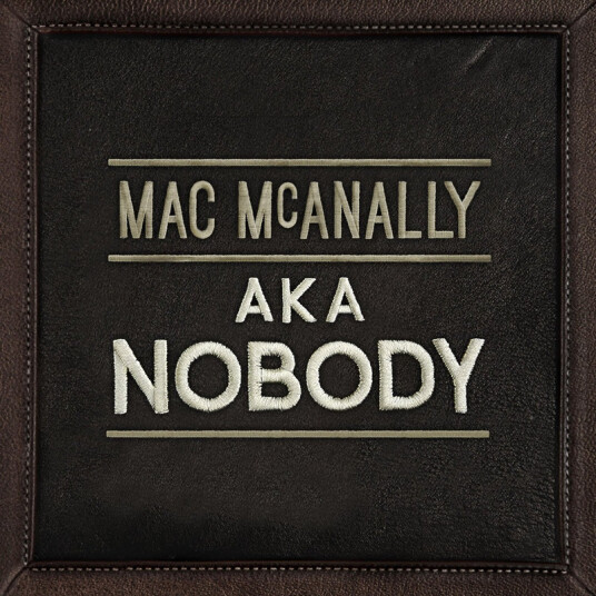 Mac McNally AKA Nobody CD