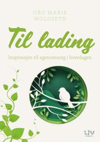 Woldseth Gro Marie Til lading