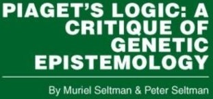 Piaget's Logic Piaget's Logic