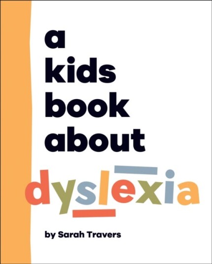 A Kids Book About Dyslexia A Kids Book About Dyslexia